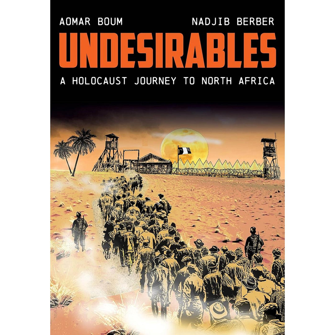 Undesirables: A Holocaust Journey to North Africa