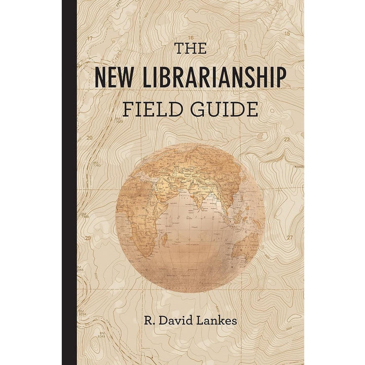 The New Librarianship Field Guide