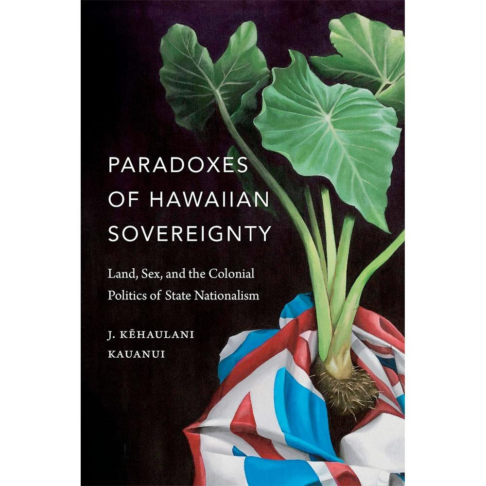 Paradoxes of Hawaiian Sovereignty