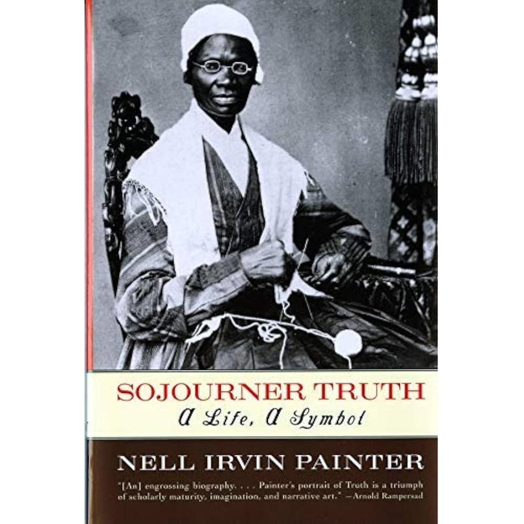 Sojourner Truth: A Life, a Symbol