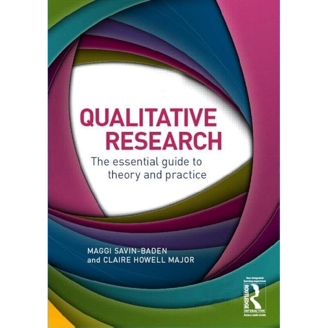 Qualitative Research (2013) The Essential Guide to Theory and Practice (OP)