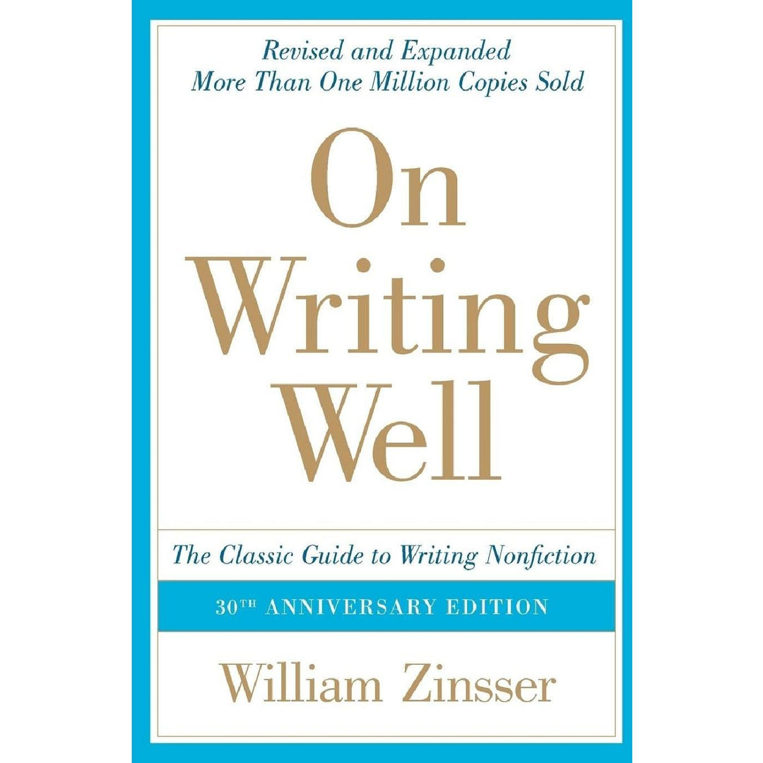 On Writing Well (30th Anniv Edition)