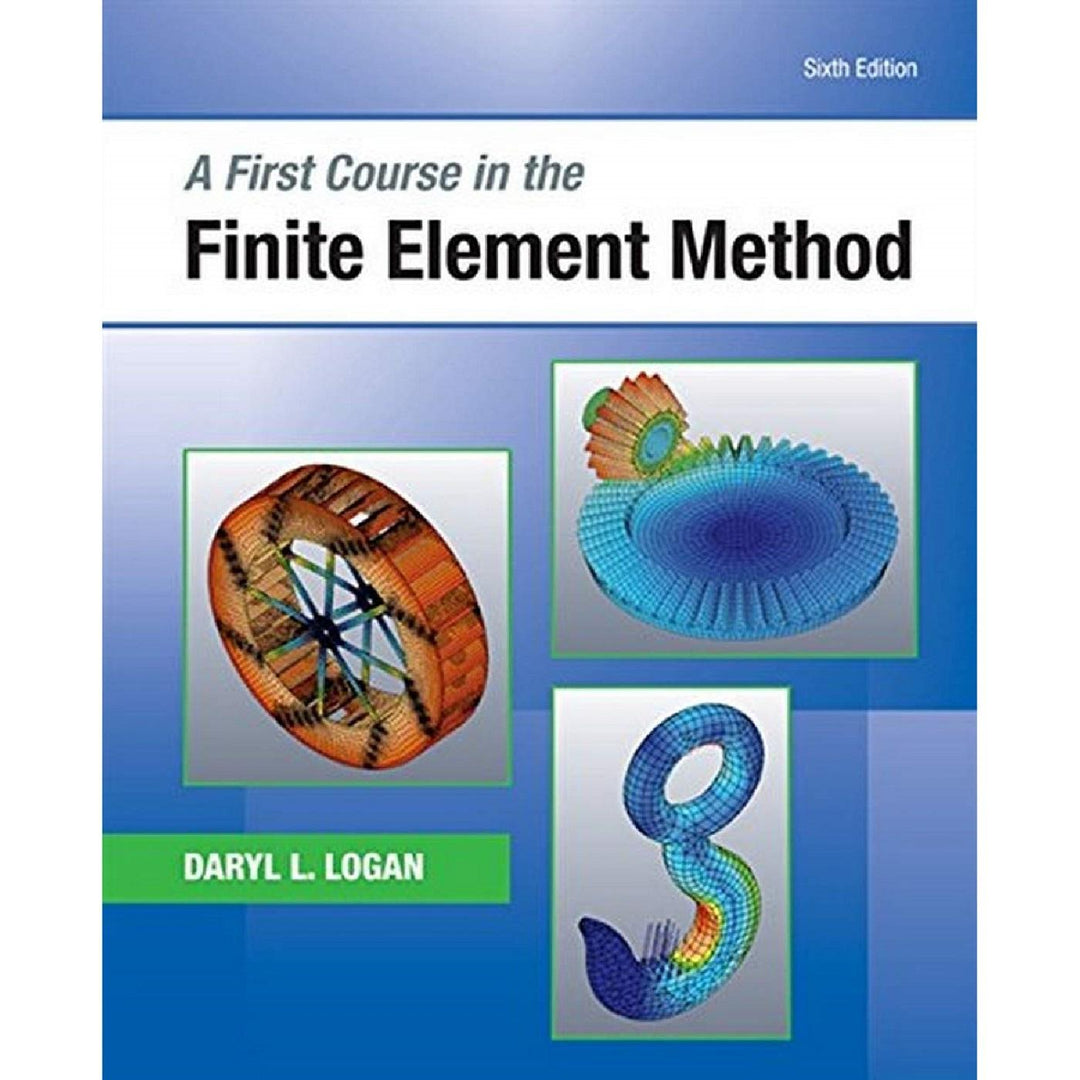 A First Course in The Finite Element Method (6e 16)