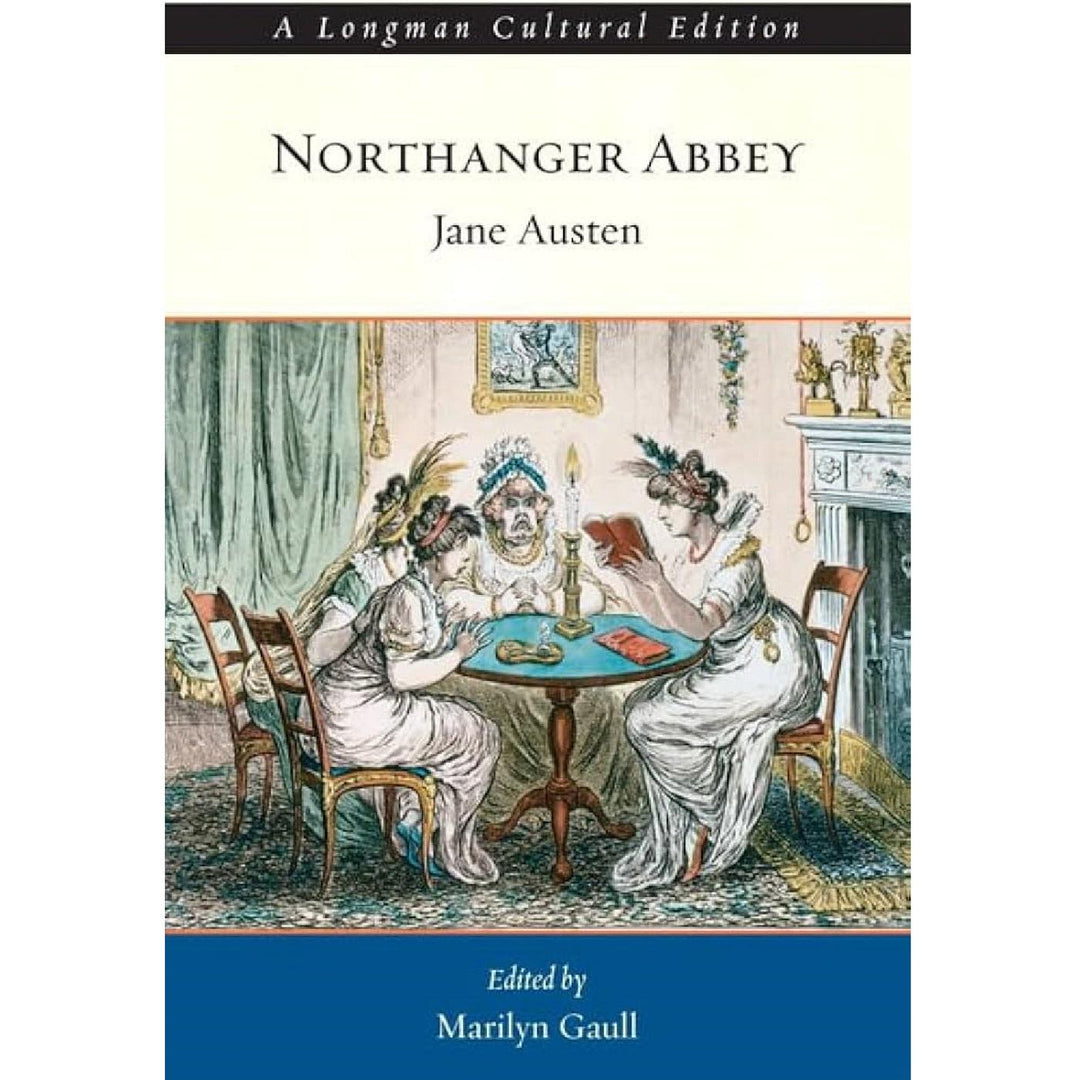 Northanger Abbey: A Longman Cultural Edition
