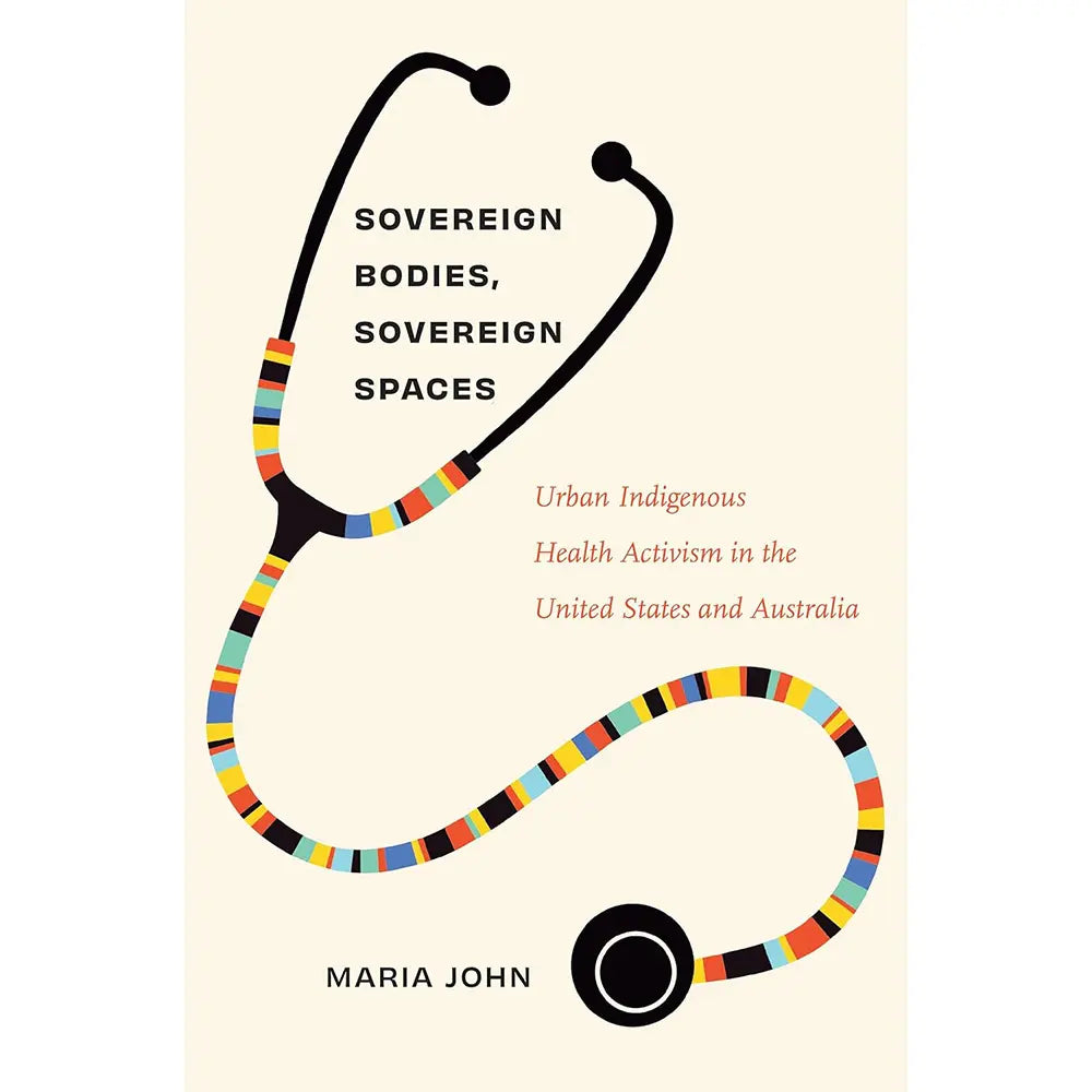 Sovereign Bodies, Sovereign Spaces