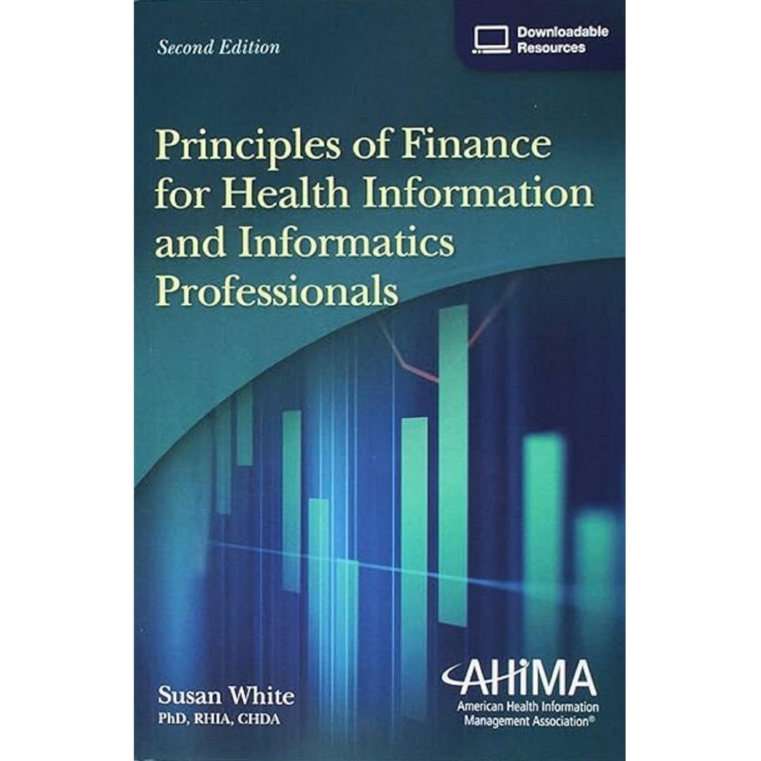 Principles of Finance for Health Information & Informatics Professionals (2e 18)