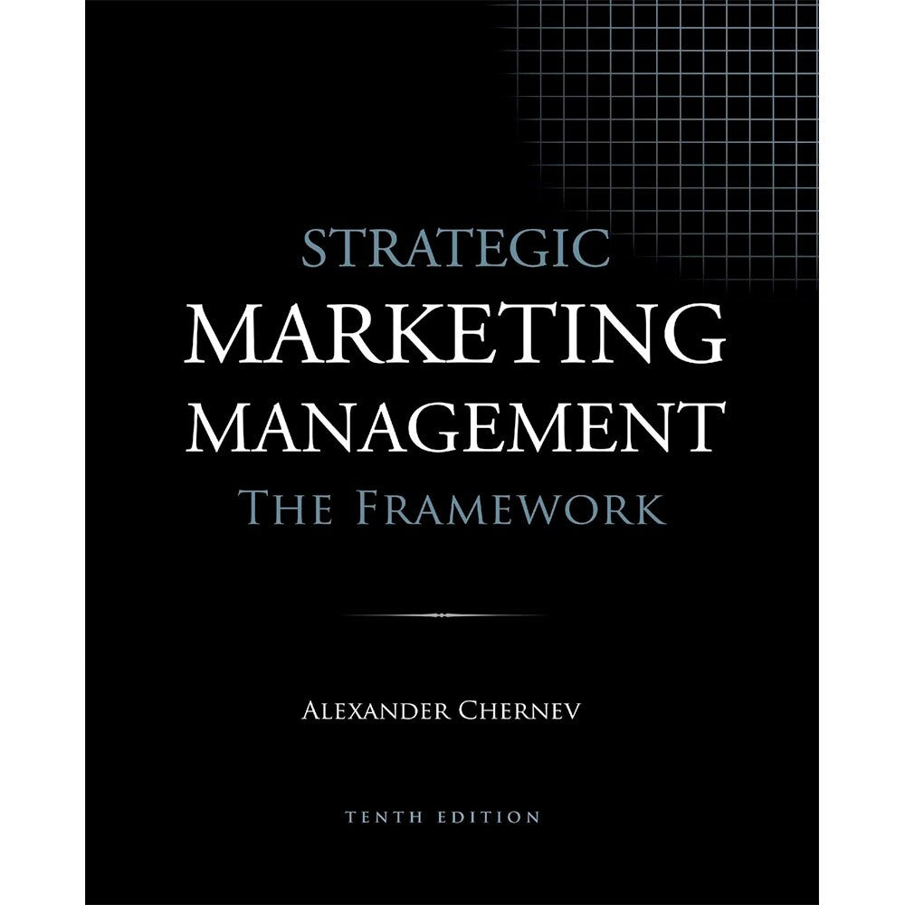 Strategic Marketing Management: Framework (10E 19)