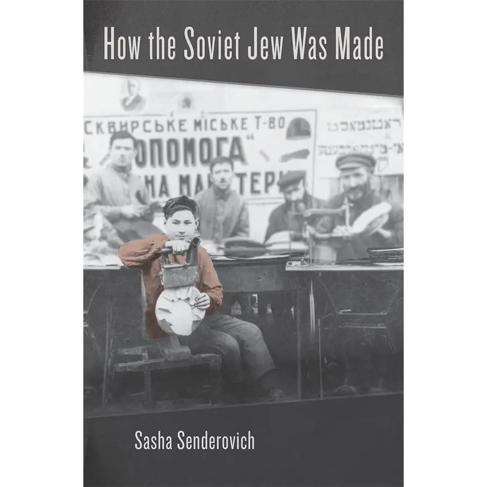 How the Soviet Jew Was Made