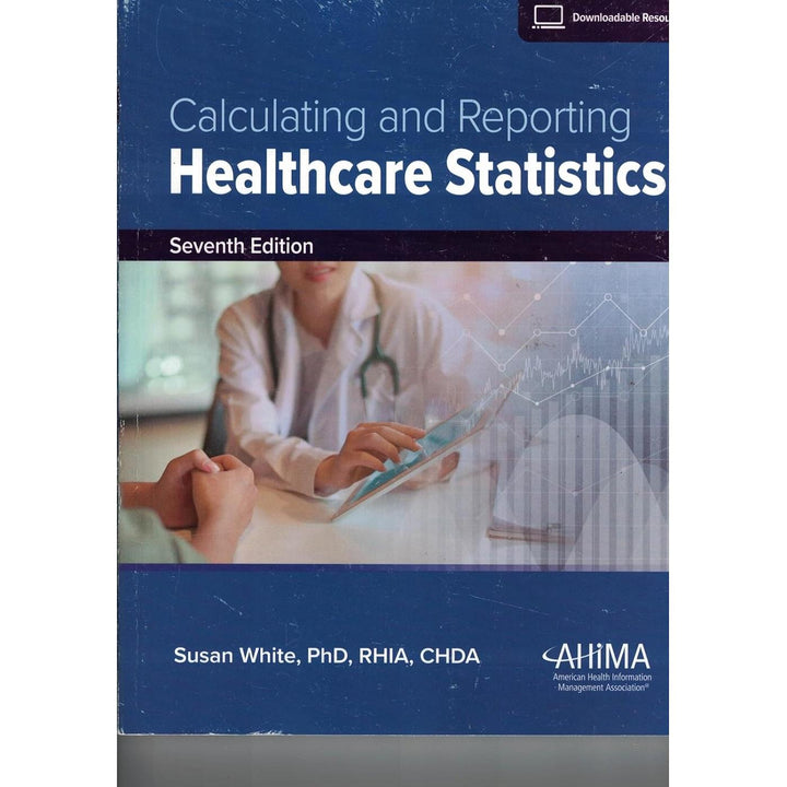 Calculating & Reporting Healthcare Statistics (7E 24)