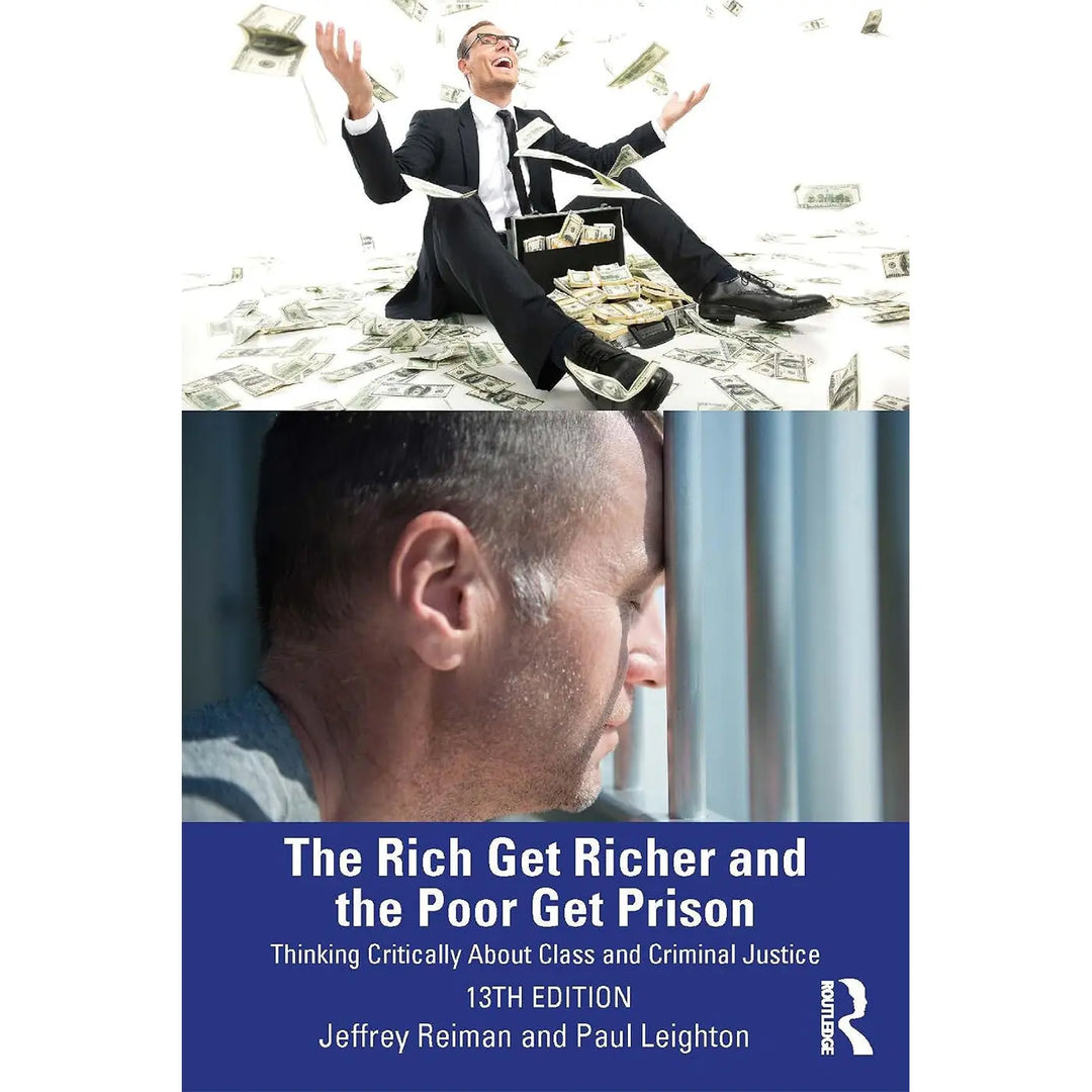 The Rich Get Richer & the Poor Get Prison (13E 23)
