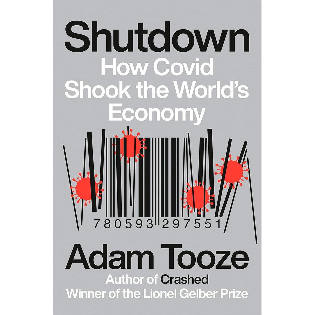 Shutdown: How Covid Shook the World's Economy