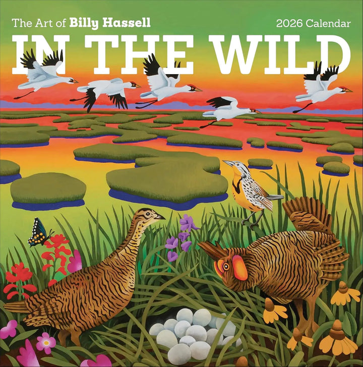 In the Wild: The Art of Billy Hassell 2026 Wall Calendar