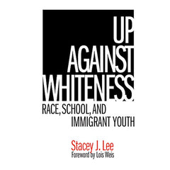 Up Against Whiteness