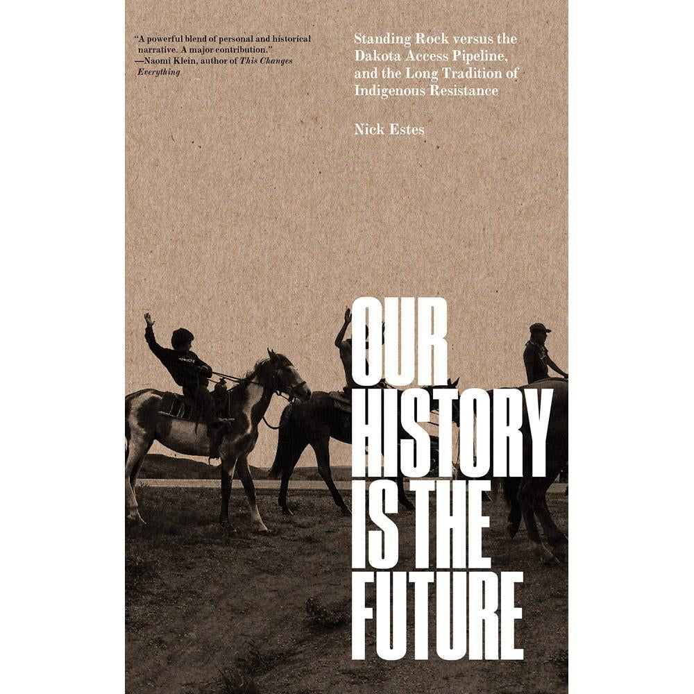 Our History is the Future
