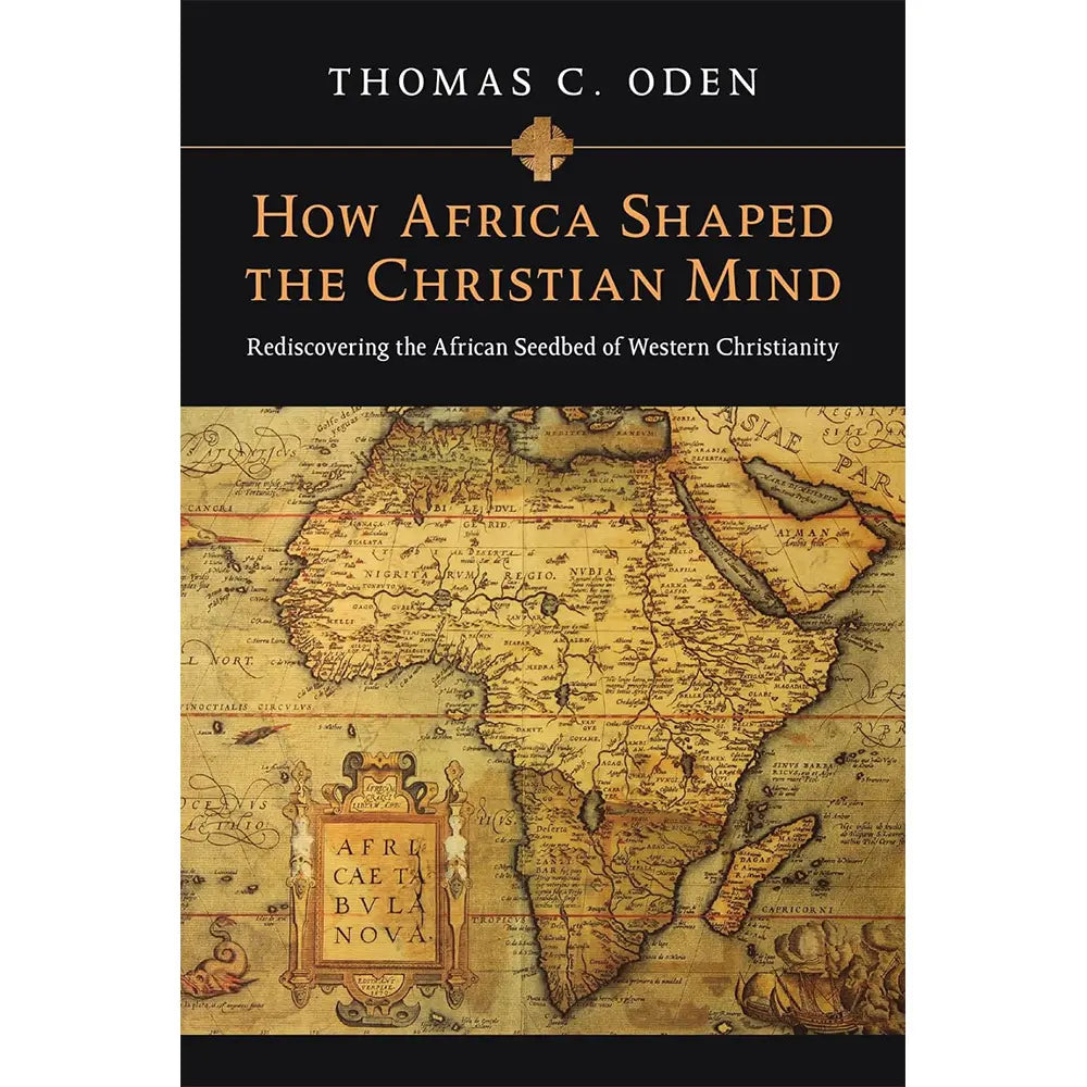 How Africa Shaped the Christian Mind