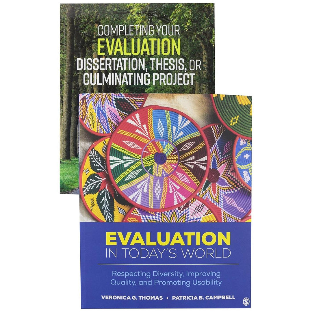 Evaluation in Today's World & Completing Your Evaluation Dissertation, Thesis, or Culminating