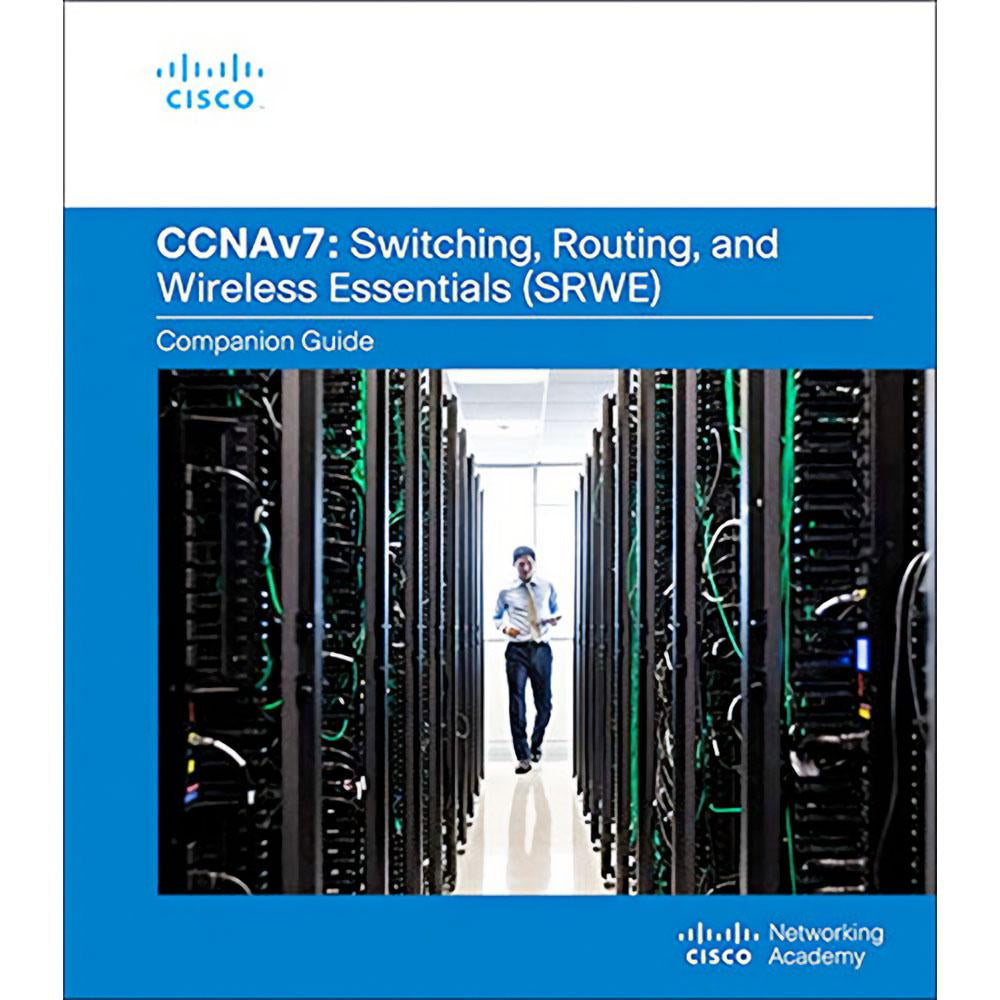 Switching, Routing & Wireless Essentials v7.0 Companion Guide