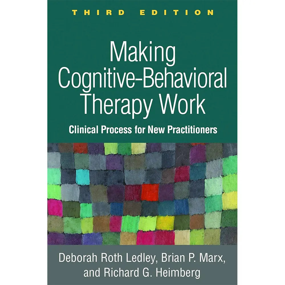 Making Cognitive-Behavioral Therapy Work (3e 21)