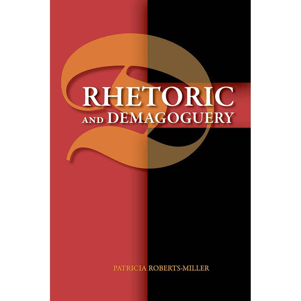 Rhetoric and Demagoguery