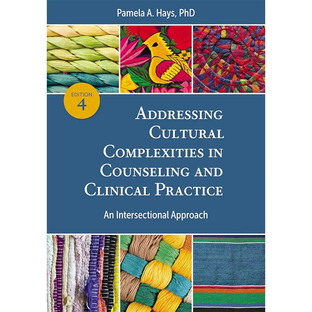 Addressing Cultural Complexities in Counseling and Clinical Practice (4e 22)