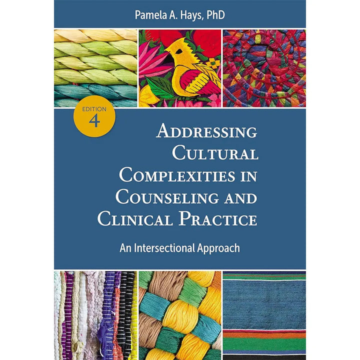 Addressing Cultural Complexities in Counseling and Clinical Practice (4e 22)