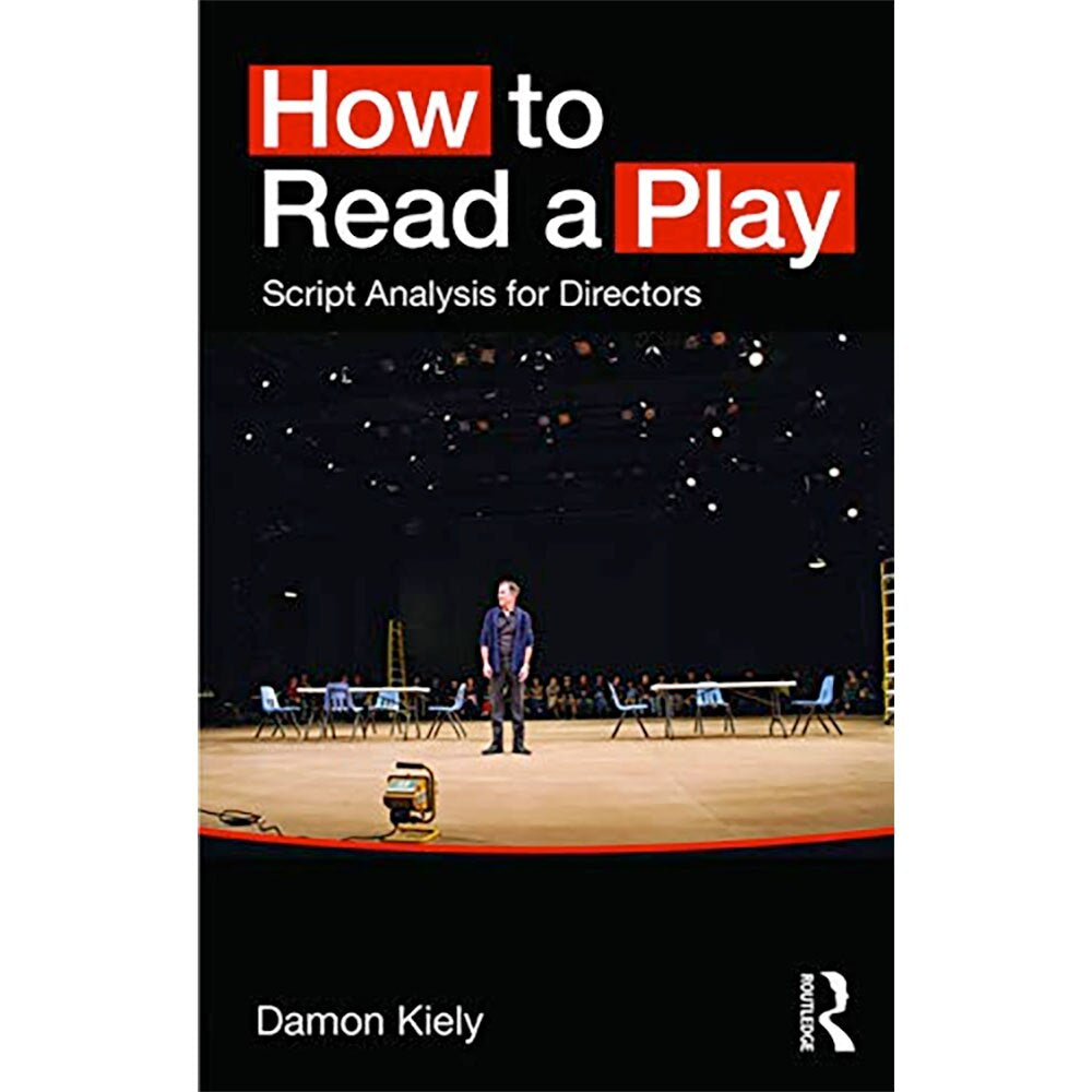 How to Read a Play: Script Analysis for Directors