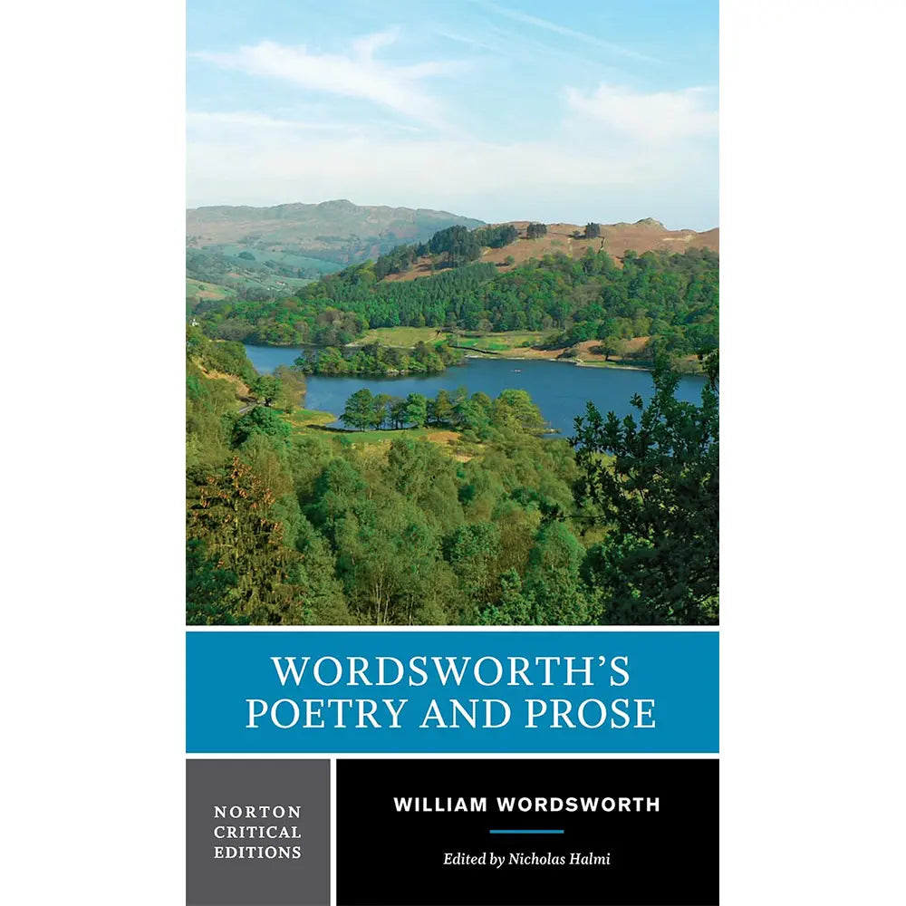 Wordsworth's Poetry and Prose, Norton Critical Edition, (ed Halmi)