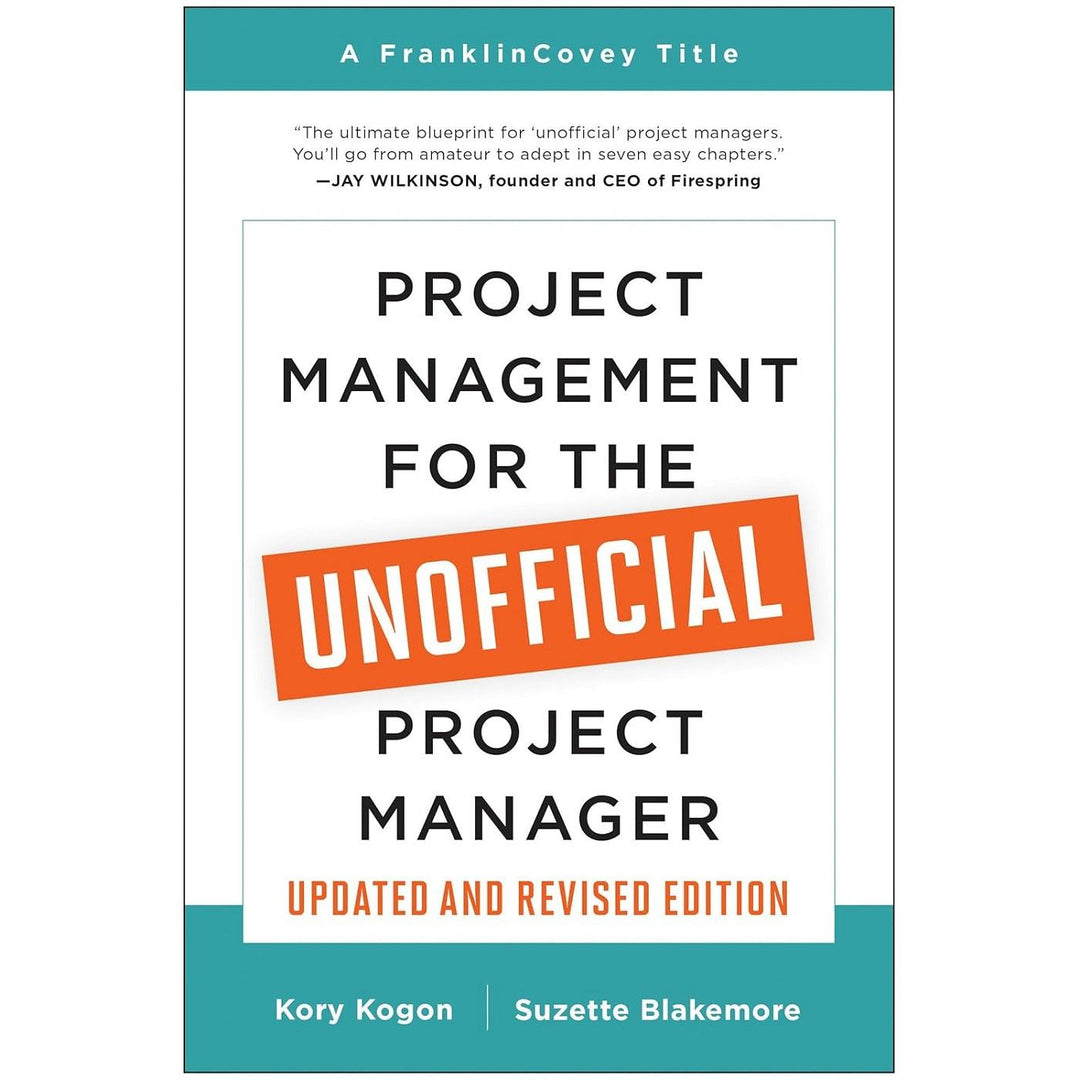 Project Management for the Unofficial Project Manager