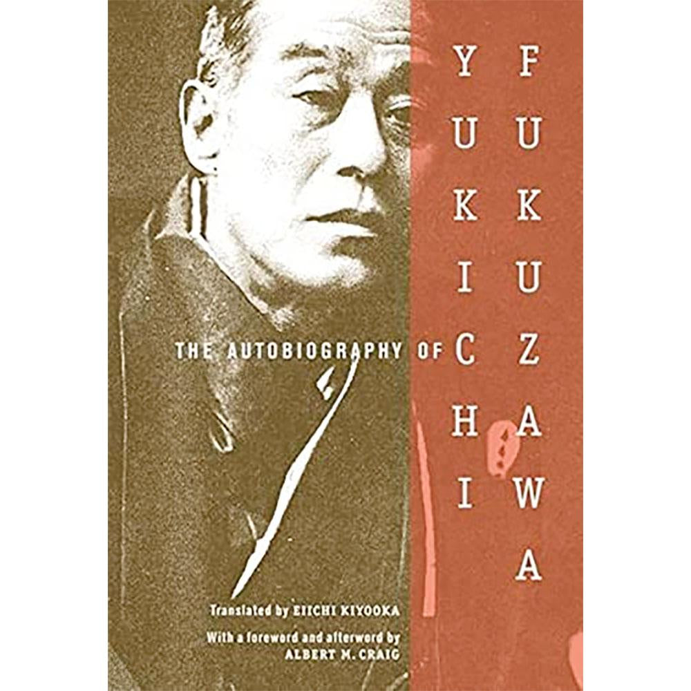 The Autobiography of Yukichi Fukuzawa (Tr Kiyooka )