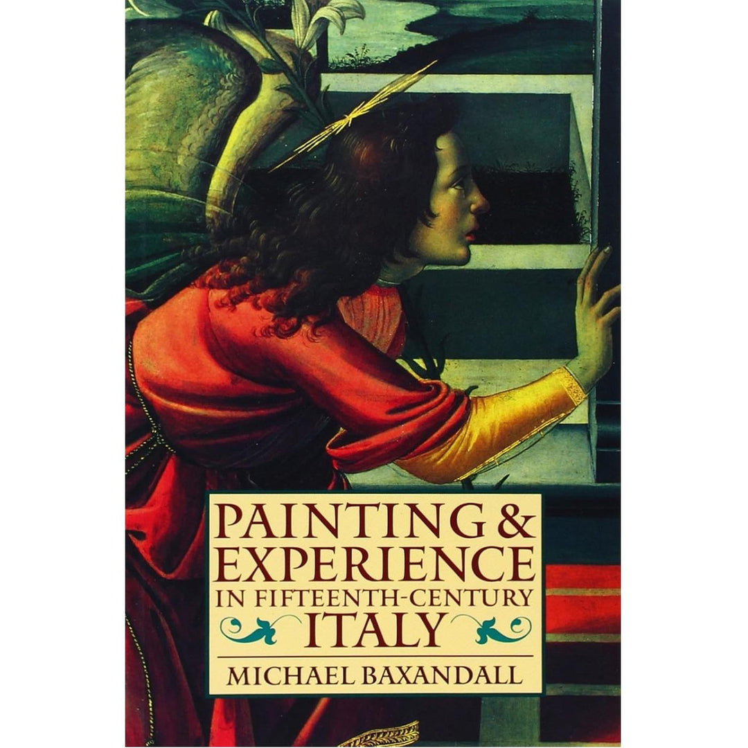 Painting & Experience in Fifteenth Century Italy (2E 89)