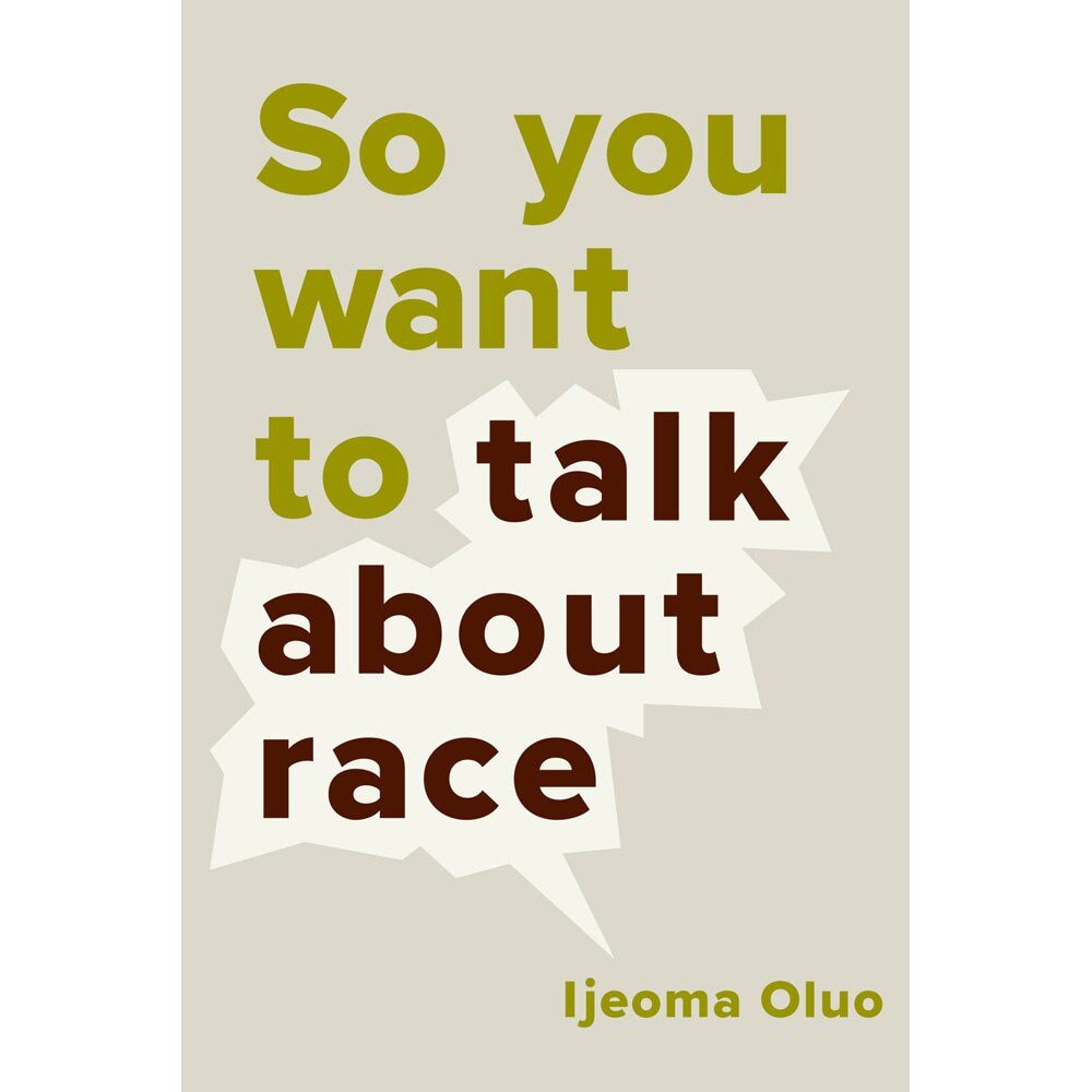 So You Want to Talk About Race